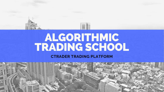 cTrader Algorithmic Trading School